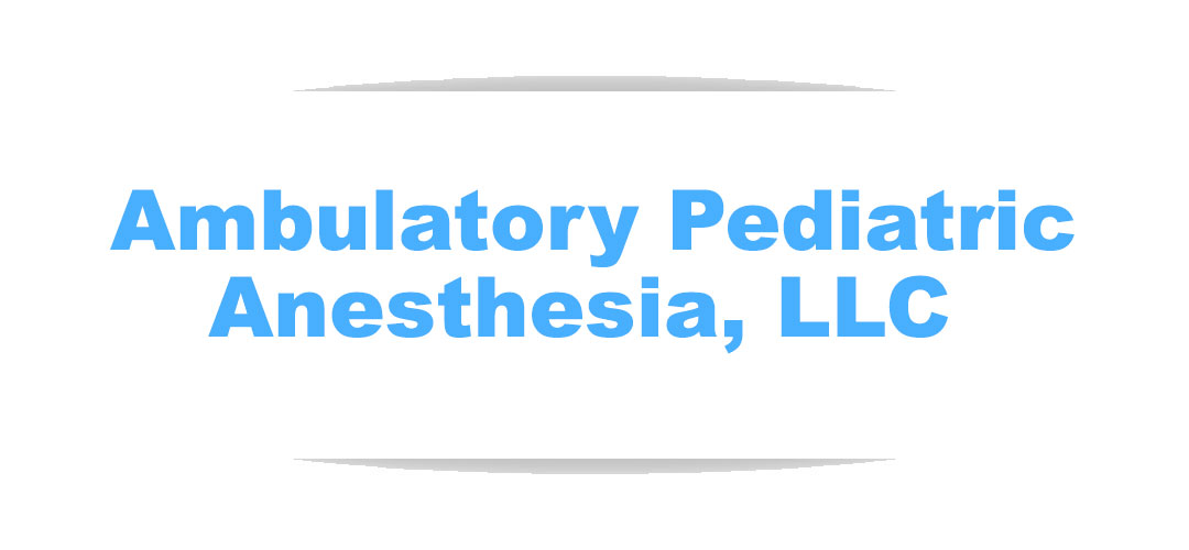 Ambulatory Pediatric Anesthesia, LLC 